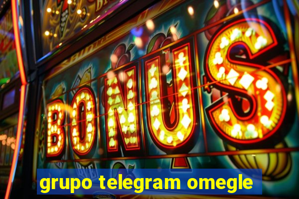 grupo telegram omegle